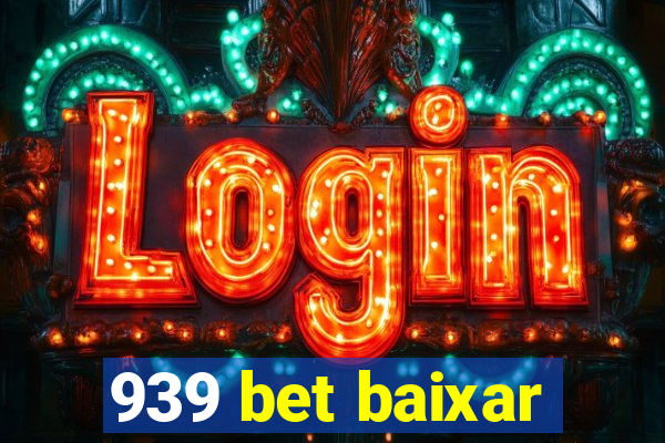 939 bet baixar